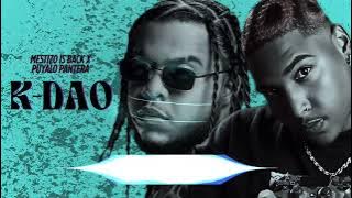 Mestizo Is Back, Puyalo Pantera, Mapa Negro - K-Dao (Audio Oficial)