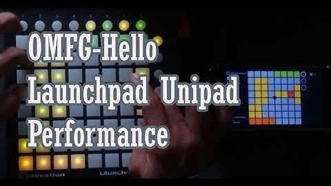 OMFG Hello - Launchpad Unipad Cover | Test Performance