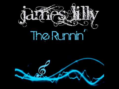 The Runnin' Written by James Lilly & Prod. By J Se...