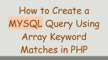 How to Create a MYSQL Query Using Array Keyword Matches in PHP