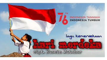 HARI MERDEKA - cipt. Husein Mutahar || LAGU KEMERDEKAAN #lagu17agustus#harimerdeka#lagukebangsaan