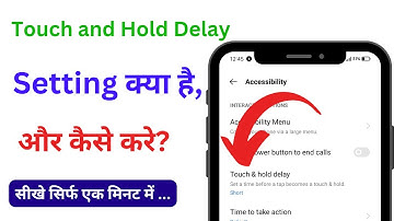 Mobile Me Touch and Hold Delay Kya Hai Aur Kaise On Karen | How To Use Touch & Hold Delay Setting