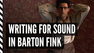 Screenwriting For Sound [EXCERPT] | Barton Fink - Bell Boy Chet