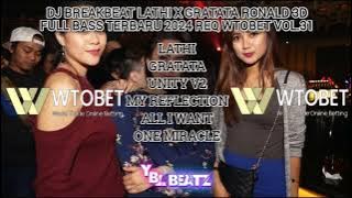 DJ BREAKBEAT LATHI X GRATATA RONALD 3D TERBARU 2024 REQ WTOBET FULL BASS VOL.31 | Y B.L Beatz |