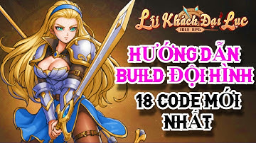 Lữ Khách Đại Lục: Idle RPG – Hướng Dẫn Build Đội Hình Tân Thủ + 18 Code Mới Nhất 2025