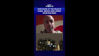 Explosion At The Palm In Dubai, Smoke Seen Rising From Building