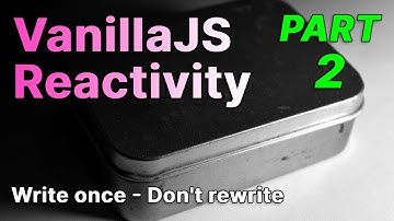 Custom Events, Reactivity and Global Store - Write once - Don