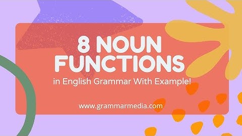 8 Noun Functions In English Grammar With Examples | Parts of Speech | Noun Functions