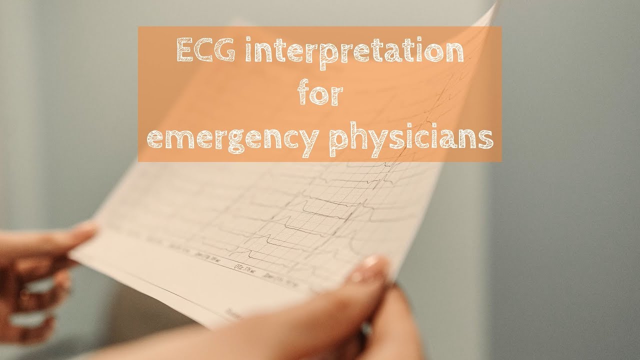 ECG interpretation for emergency physicians