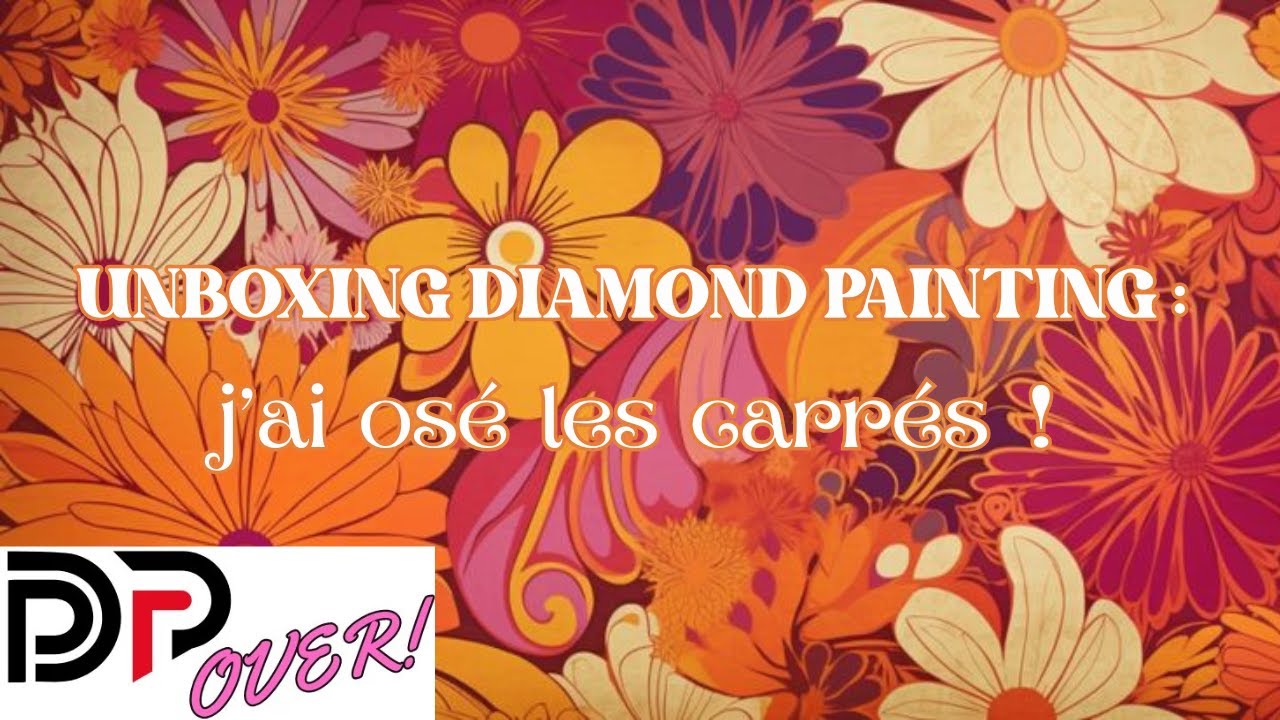UNBOXING Diamond Painting : Mon nouveau kit DP Over ! ✨ 