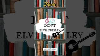 DON'T - ELVIS PRESLEY 🎧🎶 #ElvisePresley #music #vintageplaylist #oldies #tjchillystyle #rockNroll