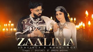 Zaalima new song Mouni Roy | Mouni Roy and Dystinct new song | Shreya Ghoshal | Zaalima new song