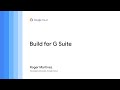 Build for G Suite