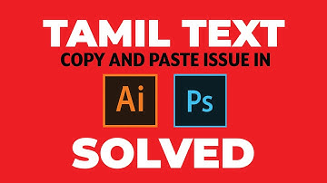 Tamil Text Copy Paste Issue in Illustrator & Photoshop | SOLVED |