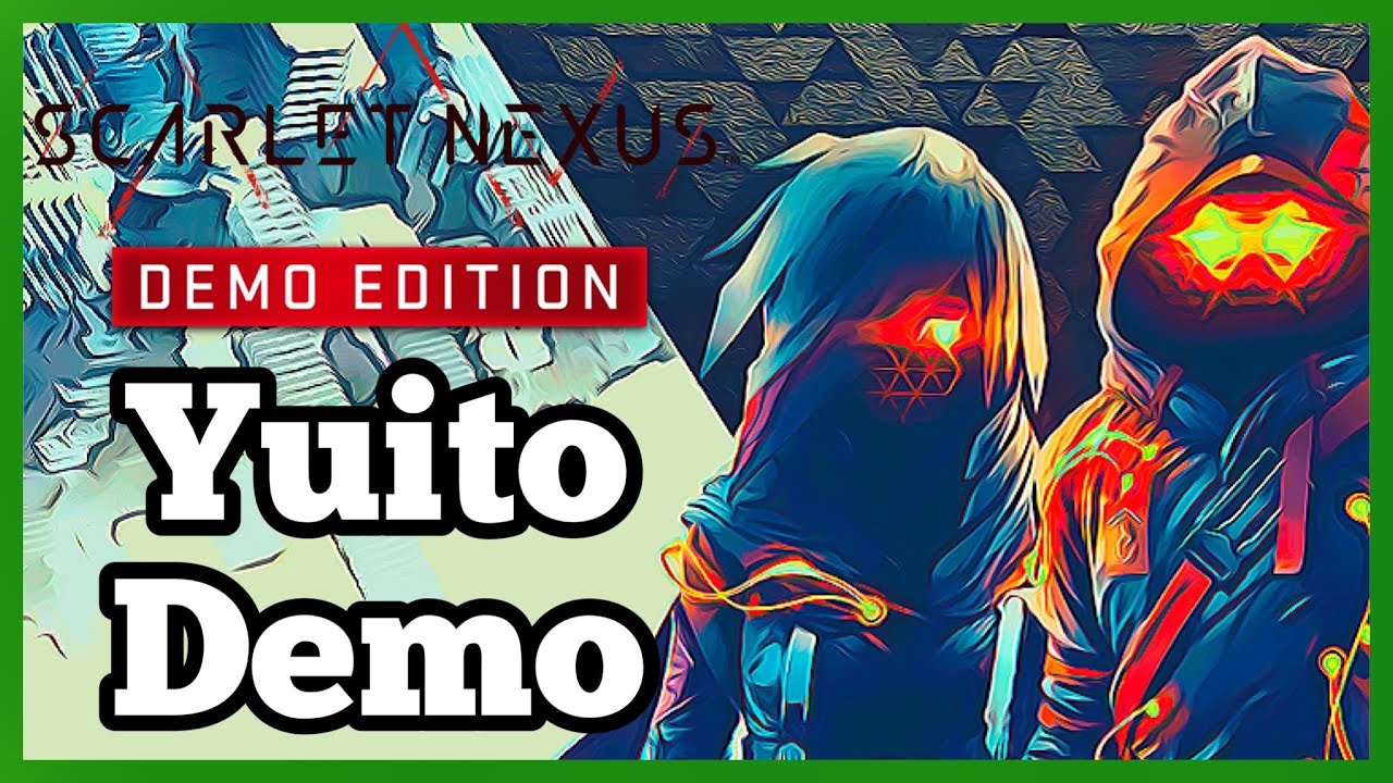 THIS SHOULD BE A T.V. SHOW | Scarlet Nexus Demo Edition (Yuito Demo)