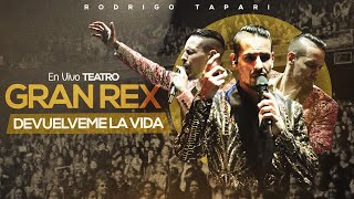 Rodrigo Tapari - Devuelveme la Vida En Vivo en Teatro Gran Rex