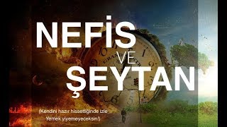 Nefis ve Şeytan! (Yemek yiyemeyeceksin!)