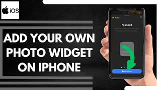 How To Add Your Own Photo Widget On iPhone - Step-by-Step Tutorial