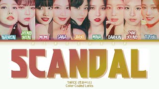 TWICE (트와이스) - Scandal (스캔덜) Lyrics (Han/Rom/Eng/Color Coded/Lyrics/가사) | bingsoosh screenshot 1