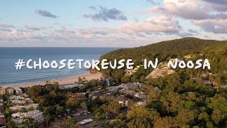 #choosetoreuse in Noosa