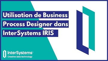 Utilisation de Business Process Designer dans InterSystems IRIS
