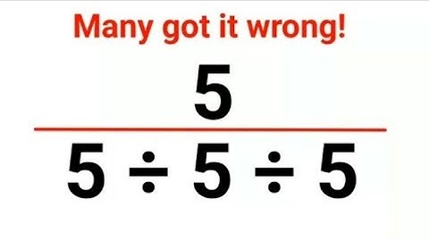 5 ÷ (5÷5÷5) Many got it wrong! #division #maths