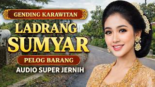 GENDING KARAWITAN LADRANG SUMYAR PELOG BARANG || KARAWITAN NYAMLENG