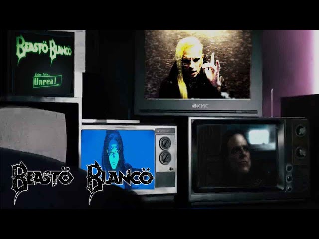 Beasto Blanco - UNREAL