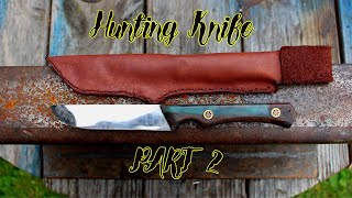 My First Hunting Knife - Part 2