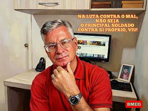 NA LUTA CONTRA O MAL, NÃO SEJA O PRINCIPAL SOLDADO CONTRA SI PRÓPRIO, VIU!