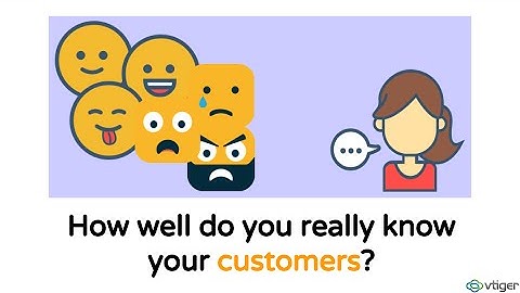 Vtiger crm: How well do you really know your customers