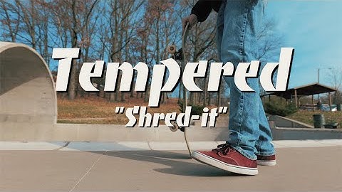 Tempered - Shred it (Official Music Video)