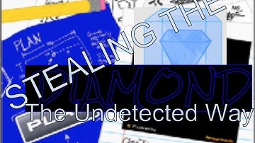 Stealing the Diamond - Part 1 - The Undetected Way