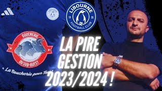 La pire gestion du foot français 23/24 : FC Libourne !