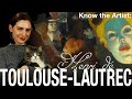 Know the Artist: Henri de Toulouse-Lautrec