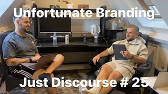 Unfortunate Branding - Just Discourse #25