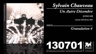 Sylvain Chauveau - Granulation 4 [Un Autre Décembre]