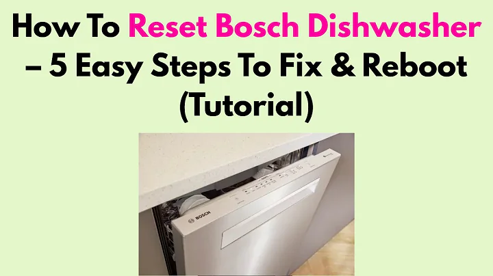 How To Reset Bosch Dishwasher – 5 Easy Steps To Fix & Reboot (Tutorial)