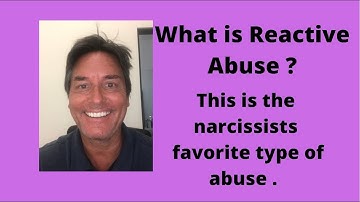 Reactive Abuse and the Narcissist