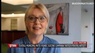01 TEATRUL MUNICIPAL MATEI VISNIEC SUSTINE CAMPANIA �ARTISTII PENTRU ARTISTI� Bucovina TV ro