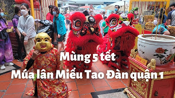Mùng 4 tết: Múa lân Miếu Tao Đàn quận 1 (Công viên văn hóa Tao Đàn) - Sài Gòn