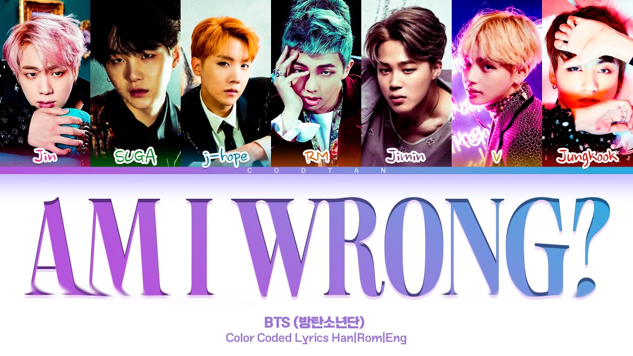 BTS (방탄소년단) 'Am I Wrong' Lyrics (Color Coded Han|Rom|Eng) - YouTube