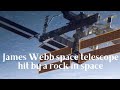 James Webb Telescope hit by a rock: NASA