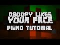 C418 - Droopy likes your Face (from Minecraft Volume Alpha) - Piano Tutorial