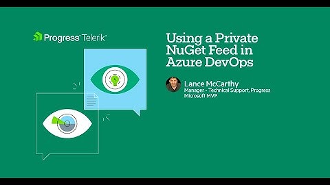 Using a Private NuGet Feed in Azure DevOps Pipelines