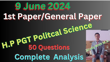 H.P PGT Commission 9June 2024 - Political Science/1st Paper/General Paper/Complete Analysis/By M.S