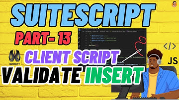 SuiteScript Tutorial - Client Script ValidateInsert | NetSuite