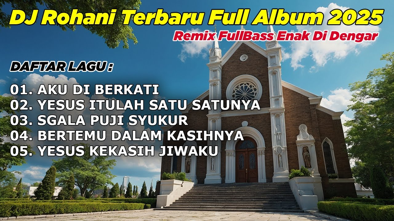 FULL ALBUM - DJ REMIX LAGU ROHANI FULL BASS 2025 BY DJ ERIC | Aku Di Berkati