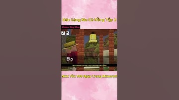 Sinh Tồn 100 Ngày Cùng Dân Làng Ma Cà Rồng (Tập 2) 😱 #shorts