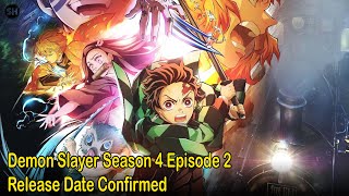 Demon Slayer Season 4 Episode 2 Release Date Confirmed